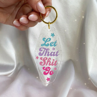 Let That Shit Go Motel Keychain