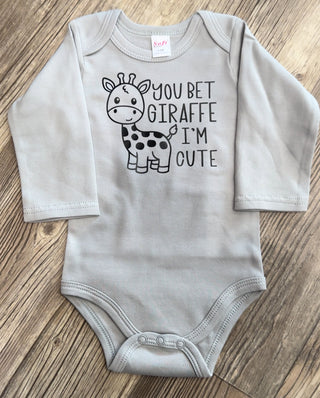 You Bet Giraffe I'm Cute Onesie